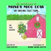 The Adventures of Mindy Moo Cow On Smiling Face Farm. The True Meaning