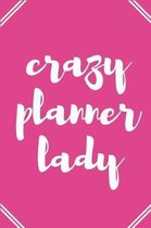 Crazy Planner Lady