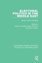 Routledge Library Editions: Politics of the Middle East - Electoral Politics in the Middle East