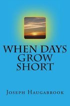 When Days Grow Short