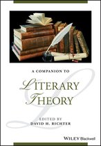 Blackwell Companions to Literature and Culture - A Companion to Literary Theory