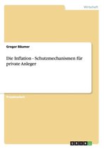 Boek cover Die Inflation - Schutzmechanismen fur private Anleger van Gregor Bäumer