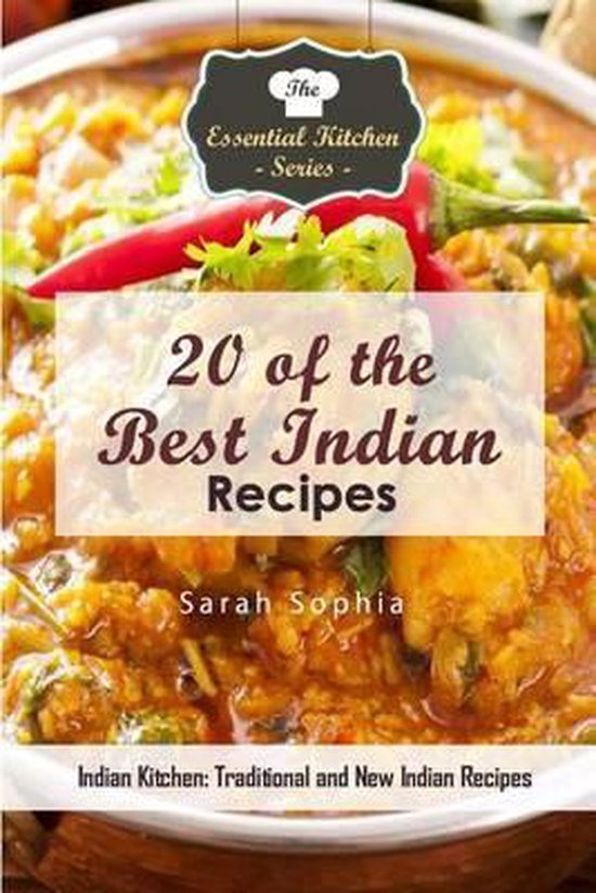 20 of the Best Indian Recipes, Sarah Sophia 9781519282620 Boeken