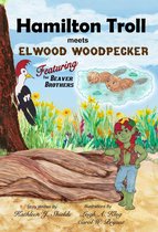 The Hamilton Troll Adventures 5 - Hamilton Troll meets Elwood Woodpecker