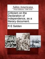 Criticism on the Declaration of Independence, as a Literary Document.