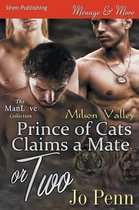 Prince of Cats Claims a Mate or Two [Milson Valley 1] (Siren Publishing Menage and More Manlove)