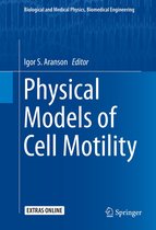 Biological and Medical Physics, Biomedical Engineering - Physical Models of Cell Motility