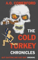 The Cold Turkey Chronicles