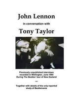 John Lennon in Conversation with Tony Taylor