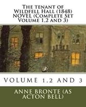 The Tenant of wildfell hall. (1848) NOVEL (Complete Set Volume 1,2 and 3)