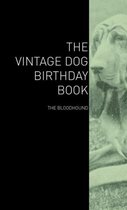 The Vintage Dog Birthday Book - The Bloodhound