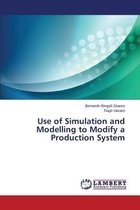 Use of Simulation and Modelling to Modify a Production System