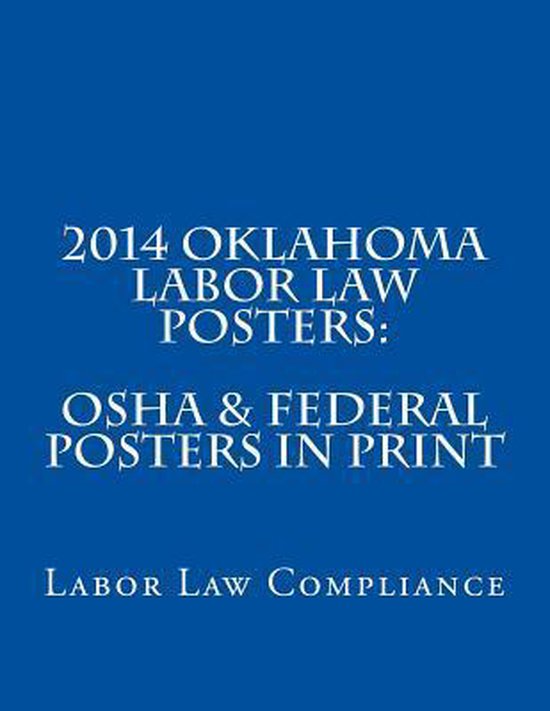 2014 Oklahoma Labor Law Posters 9781493609093 Labor Law Compliance