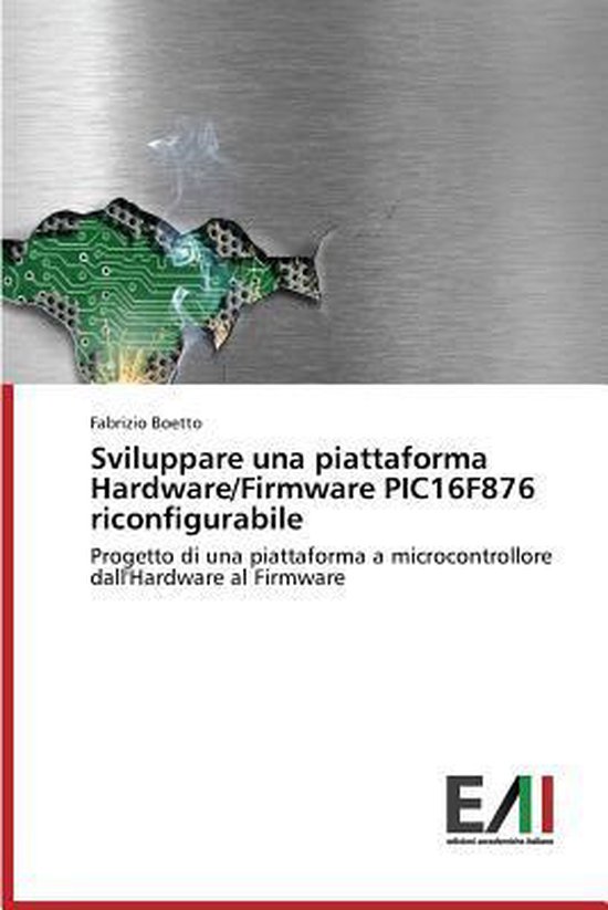 Sviluppare una piattaforma Hardware/Firmware PIC16F876 riconfigurabile