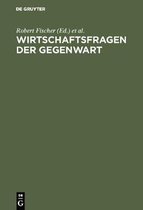 Wirtschaftsfragen der Gegenwart