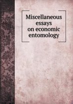 Miscellaneous essays on economic entomology