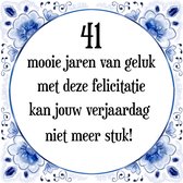 Verjaardag Tegeltje met Spreuk (41 jaar: 41 mooie jaren van geluk, met deze felicitatie kan jouw verjaardag niet meer stuk! + cadeau verpakking & plakhanger