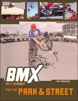 BMX Trix and Techniques for Park and Street