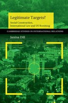 Cambridge Studies in International Relations 133 - Legitimate Targets?