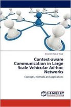 Context-aware Communication in Large Scale Vehicular Ad-hoc Networks