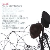 Hallé Choir, Hallé Youth Choir, Nicholas Collon - No Man's Land; Crossing The Alps; Aftertones (CD)