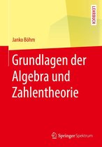 Springer-Lehrbuch - Grundlagen der Algebra und Zahlentheorie