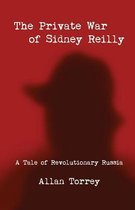 The Private War of Sidney Reilly