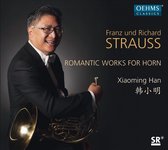 Xiaoming Han - Franz + Richard Strauss: Works For Romantic Horn (CD)