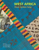 West Africa : Word, Symbol, Song