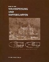 Volksspeisung und Kaffeeklappen