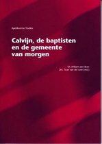 Calvijn de baptisten en de gemeente van
