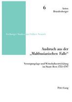 Freiburger Studien Zur Fruehen Neuzeit- Ausbruch Aus Der «Malthusianischen Falle»