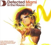 Defected In The House - Miami '07