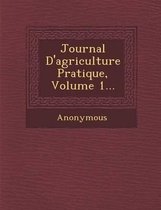 Journal D'Agriculture Pratique, Volume 1...
