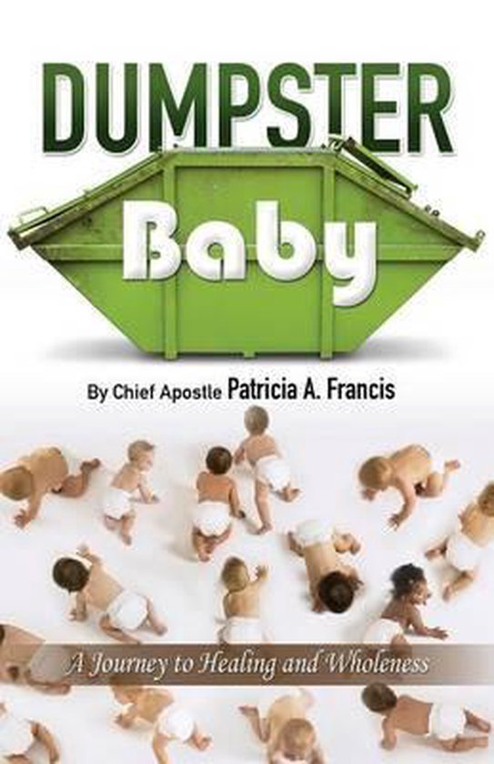 Dumpster Baby, Patricia a Francis 9781498434348 Boeken