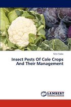 Insect Pests of Cole Crops and Their Management
