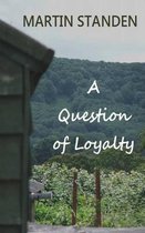 A Question Of Loyalty