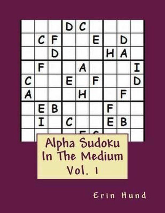 Alpha Sudoku In The Medium Vol 1 Erin Hund 9781494910655 Boeken 