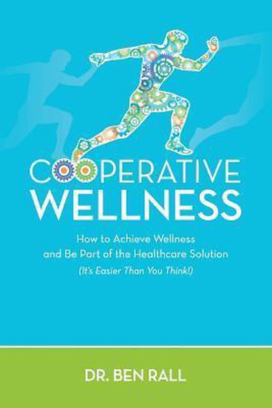 Cooperative Wellness | 9781537643373 | Dr Ben Rall | Boeken | bol