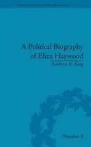 Eighteenth-Century Political Biographies-A Political Biography of Eliza Haywood