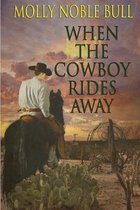 When the Cowboy Rides Away