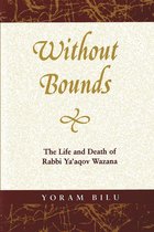 Raphael Patai Series in Jewish Folklore and Anthropology - Without Bounds