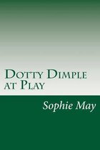 Dotty Dimple at Play