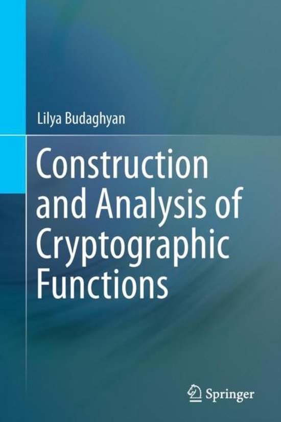 Construction and Analysis of Cryptographic Functions - cover
