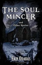 The Soul Mincer and Other Stories