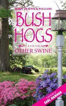 Bush Hogs & Other Swine