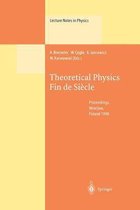 Theoretical Physics Fin de Siecle