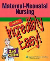 Maternal-Neonatal Nursing Made Incredibly Easy! [With CDROM]