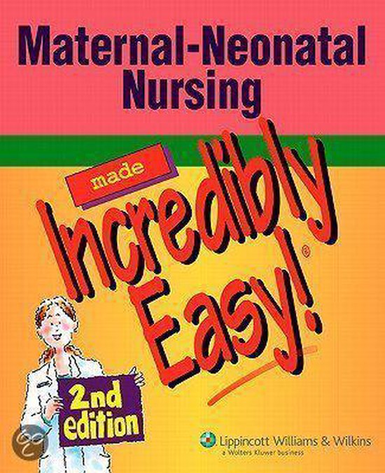 MaternalNeonatal Nursing Made Incredibly Easy! [With CDROM