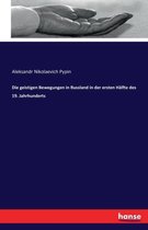 Die geistigen Bewegungen in Russland in der ersten Halfte des 19. Jahrhunderts